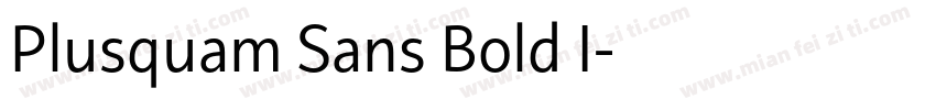 Plusquam Sans Bold I字体转换